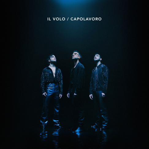 Il Volo - Capolavoro