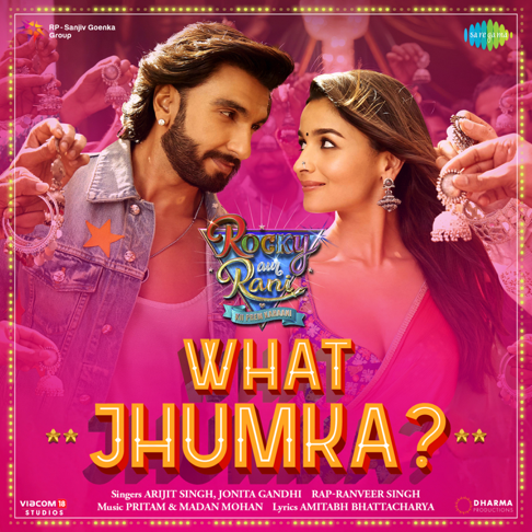 Pritam, Arijit Singh, Jonita Gandhi, Ranveer Singh, Madan Mohan, Amitabh Bhattacharya - What Jhumka ? (From "Rocky Aur Rani Kii Prem Kahaani")