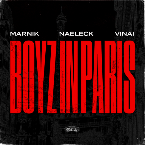 Marnik, Naeleck, VINAI - Boyz In Paris