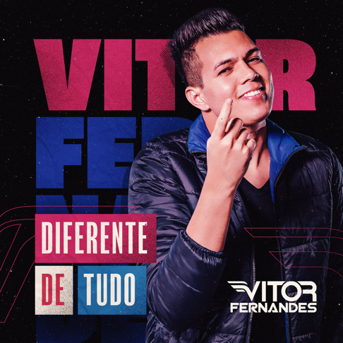 V&#237;tor Fernandes - Diferente de Tudo