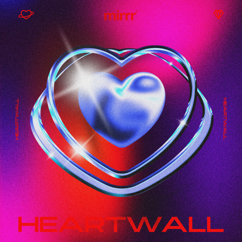 Mirrr - Heartwall