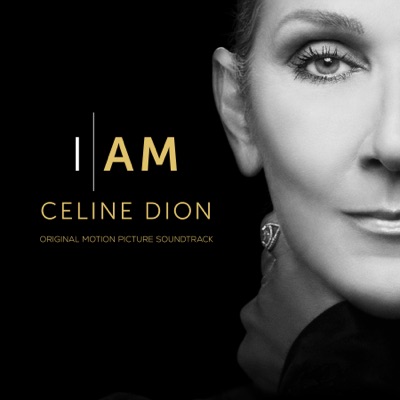  - I AM: CELINE DION (Original Motion Picture Soundtrack)