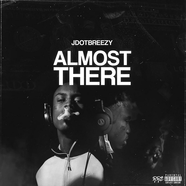 Jdot breezy - Almost There