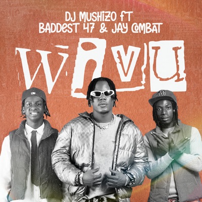  - Wivu (feat. Baddest 47 & Jay Combat)