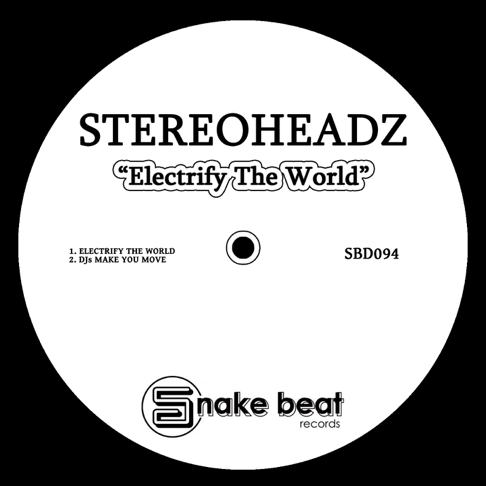 Stereoheadz - Electrify the World