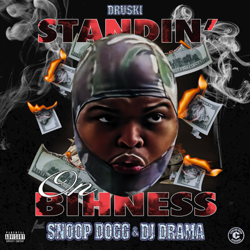 DRUSKI, Snoop Dogg - Standin' on Bihness (feat. DJ Drama)