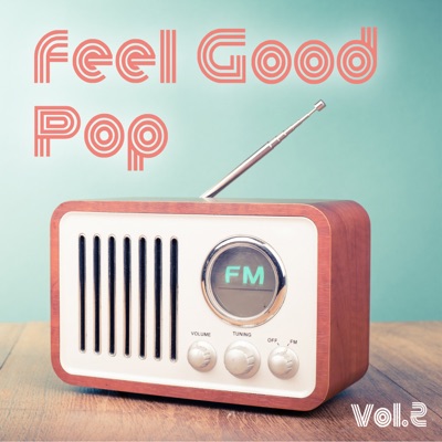  - Feel Good Pop, Vol. 2