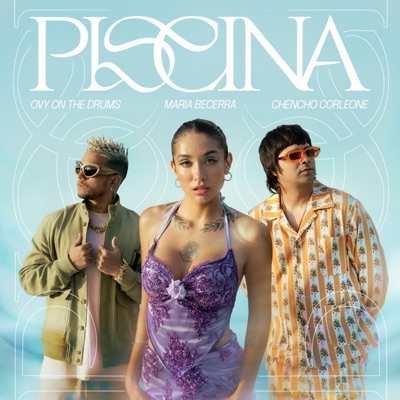 Maria Becerra, Chencho Corleone, Ovy On The Drums - Piscina