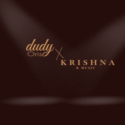  - Dudy Oris X Krishna Balagita