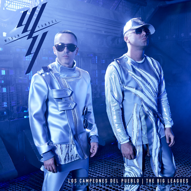 Wisin & Yandel - Los Campeones del Pueblo "The Big Leagues"