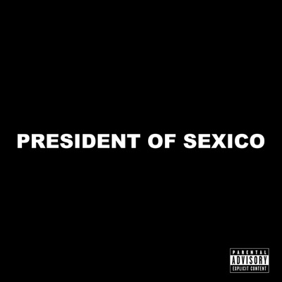  - PRESIDENT OF SEXICO