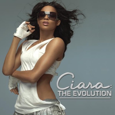 Ciara - The Evolution (Bonus Track Edition)