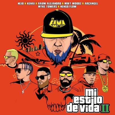  - Mi Estilo de Vida II (feat. Rauw Alejandro, Arcángel, Kenai & Ñengo Flow)