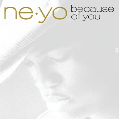 NE-YO - Because of You
