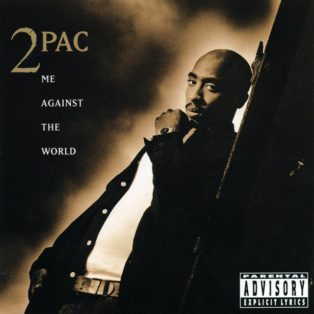 2Pac - Me Against the World