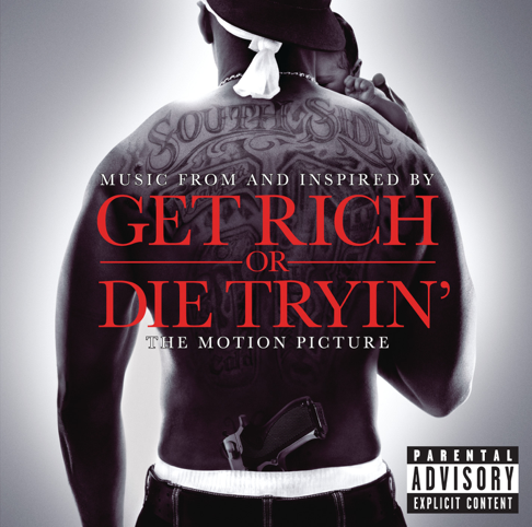  - Get Rich or Die Tryin' (Music from and Inspired By the Motion Picture)