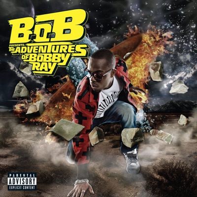  - B.o.B Presents: The Adventures of Bobby Ray