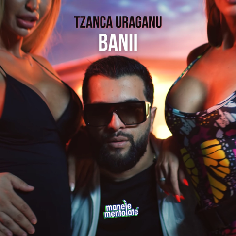 Tzanca Uraganu, Manele Mentolate - Banii