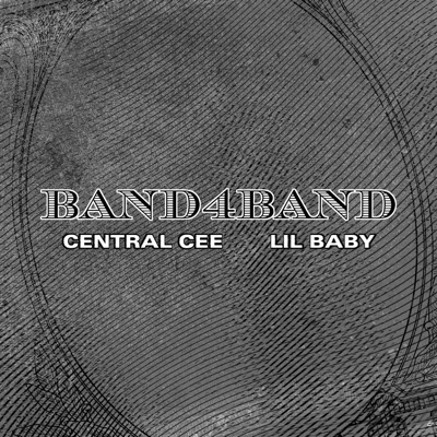 Central Cee, Lil Baby - BAND4BAND