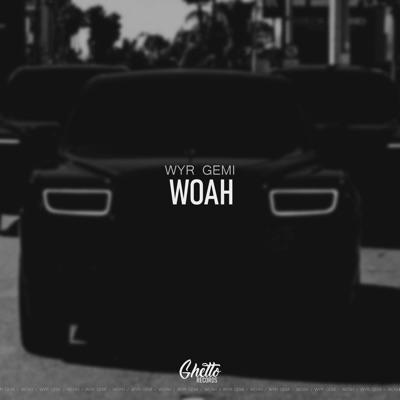  - Woah