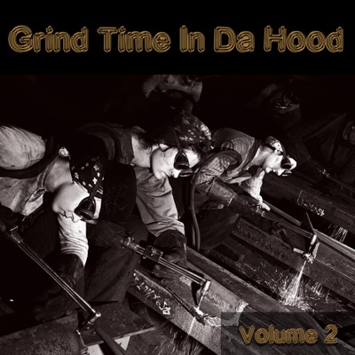  - Grind Time In Da Hood, Vol, 2