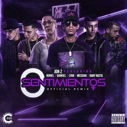 Jon Z - 0 Sentimientos (Remix) [feat. Noriel, Darkiel, Lyan, Messiah & Baby Rasta]