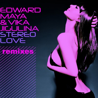  - Stereo Love (Remixes) [feat. Vika Jigulina]