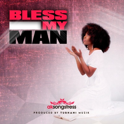  - Bless My Man