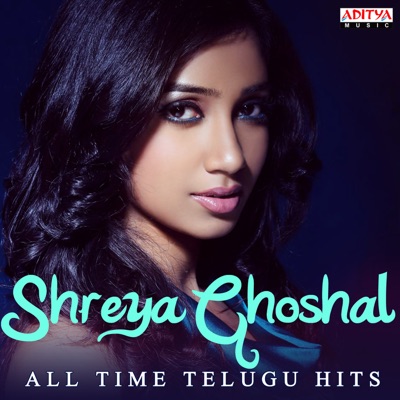  - Shreya Ghoshal: All Time Telugu Hits