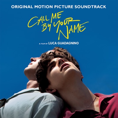  - Call Me By Your Name (Original Motion Picture Soundtrack)