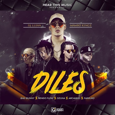  - Diles (feat. Arcángel, Ñengo Flow, DJ Luian & Mambo Kingz)