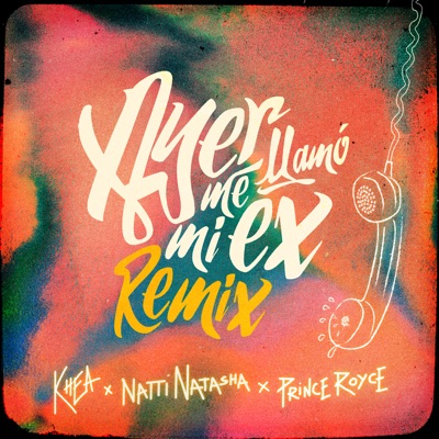  - Ayer Me Llamó Mi Ex (Remix) [feat. Lenny Santos]