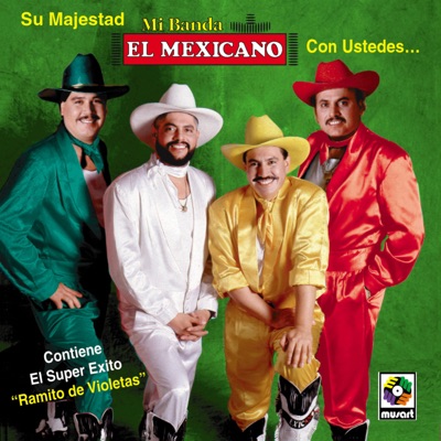  - Su Majestad Mi Banda El Mexicano Con Ustedes...