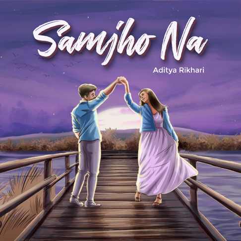 Aditya Rikhari - Samjho Na