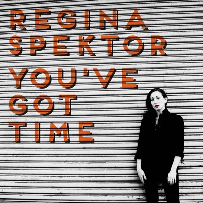 Regina Spektor - You've Got Time