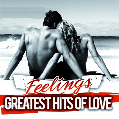  - Greatest Hits of Love (Feelings)