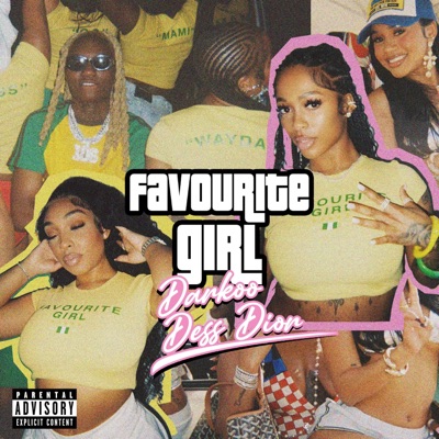 Darkoo, Dess Dior - Favourite Girl