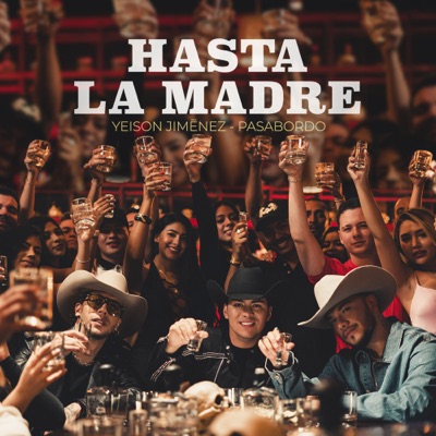 Yeison Jimenez, Pasabordo - Hasta La Madre