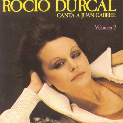 Rocío Durcal - Rocío Durcal Canta a Juan Gabriel, Vol. 2