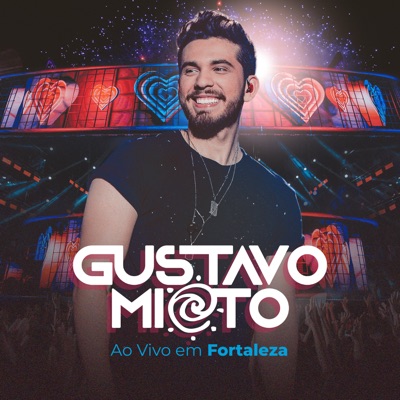  - Gustavo Mioto Ao Vivo Em Fortaleza (Ao Vivo)