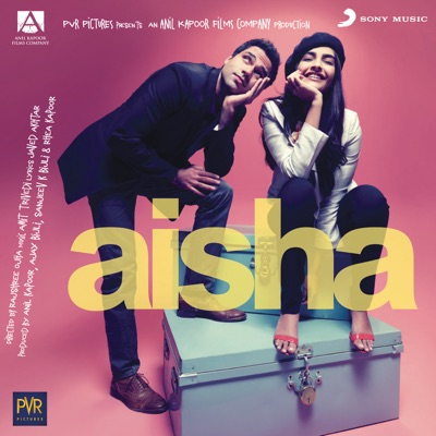 Amit Trivedi, Tochi Raina - Aisha (Original Motion Picture Soundtrack)