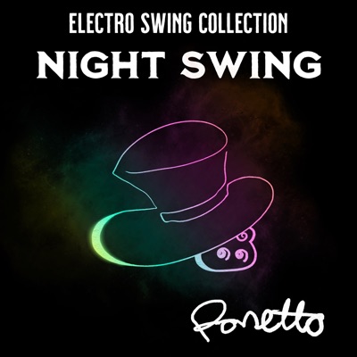  - Night Swing: Electro Swing Collection