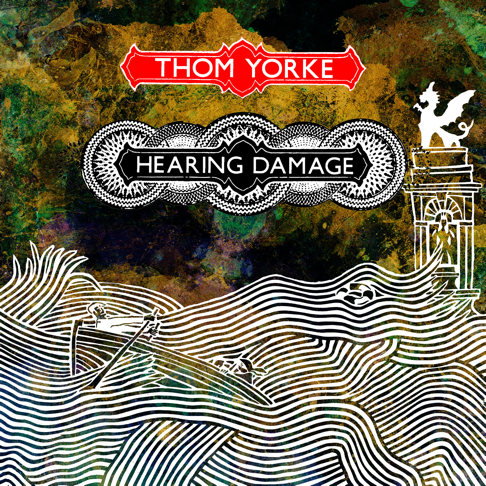 Thom Yorke - Hearing Damage