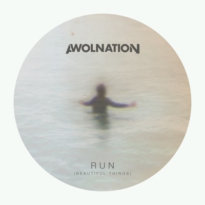 AWOLNATION - Run (Beautiful Things)