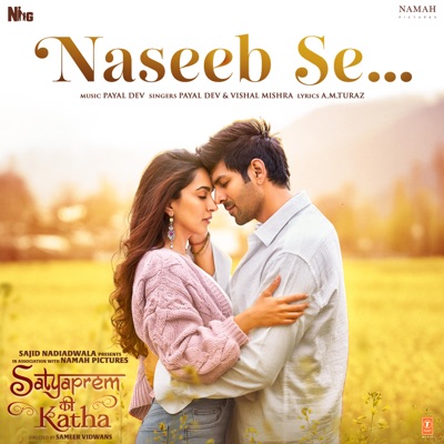  - Naseeb Se (From "Satyaprem Ki Katha")