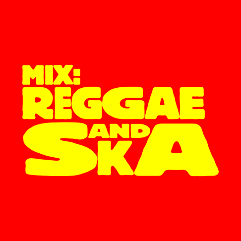  - Mix: Reggae and Ska