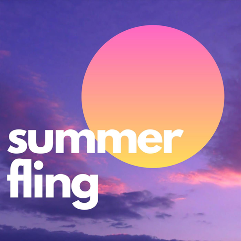  - Summer Fling