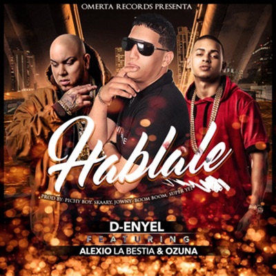  - Háblale (feat. Ozuna & Alexio La Bestia)