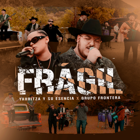 Yahritza Y Su Esencia, Grupo Frontera & Grupo Firme - Fr&#225;gil