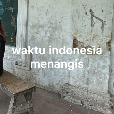  - waktu indonesia menangis